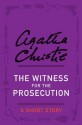 The Witness for the Prosecution (Short Story) - Agatha Christie