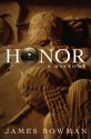 Honor: A History - James Bowman