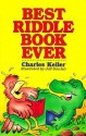 Best Riddle Book Ever - Charles Keller, Jeff Sinclair