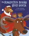 The Forgetful Bears Help Santa - Larry Weinberg, Jason Wolff