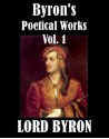 Byron's Poetical Works, Vol. 1 - George Gordon Byron