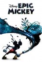 Disney's Epic Mickey - Carla Jablonski, Warren Spector, Chase Jones, Paul Weaver, Allen Varney