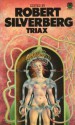 Triax: Three Original Novellas - James Gunn, Keith Roberts, Jack Vance, Robert Silverberg