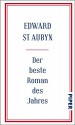 Der beste Roman des Jahres - Edward St Aubyn