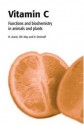 Vitaman C: Function and Biochemistry in Animals and Plants. - Hand Asard, James M.May, Nicholas Smirnoff, James May