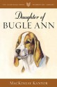 Daughter of Bugle Ann - MacKinlay Kantor