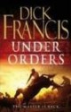 Under Orders - Dick Francis