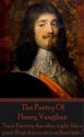 The Poetry Of Henry Vaughan: "I saw Eternity the other night, like a great Ring of pure and endless light." - Henry Vaughan