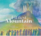 The Littlest Mountain - Barb Rosenstock, Melanie Hall