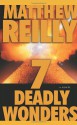 7 Deadly Wonders - Matthew Reilly