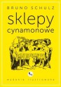 Sklepy cynamonowe - Bruno Schulz