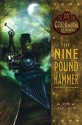 The Nine Pound Hammer: Book 1 of The Clockwork Dark - John Claude Bemis