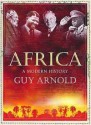 Africa: A Modern History - Guy Arnold