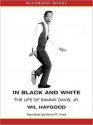 In Black and White: The Life of Sammy Davis, Jr. (MP3 Book) - Wil Haygood, Kevin Free