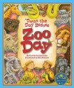 'Twas the Day Before Zoo Day - Catherine Ipcizade, Ben Hodson