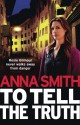 To Tell the Truth - Anna Smith