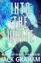 Into the White - Jack Graham, Rob Boyle, Laura Diaz Cubas