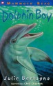 Dolphin Boy - Julie Bertagna, Chris Chapman