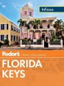 Fodor's In Focus Florida Keys - Fodor's Travel Publications Inc.