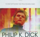 Flow My Tears, the Policeman Said - Scott Brick, Philip K. Dick