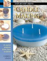 Candle Making: 16 Stylish Projects from Start to Finish - Cheryl Owen