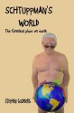 Schtuppman's World - Stephen Goldberg