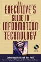 The Executive's Guide To Information Technology - John Baschab, Lynda M. Applegate, Jon C. Piot