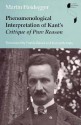 Phenomenological Interpretation of Kant's Critique of Pure Reason - Martin Heidegger, Kenneth Maly, Parvis Emad