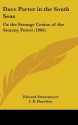 Dave Porter in the South Seas: Or the Strange Cruise of the Stormy Petrel - Edward Stratemeyer, I. Hazelton