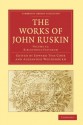 The Works Of John Ruskin, Volume 31: Bibliotheca Pastorum - John Ruskin, Edward Tyas Cook, Alexander Wedderburn