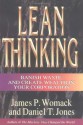 Lean Thinking : Banish Waste and Create Wealth in Your Corporation - James P. Womack, Daniel T. Jones