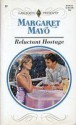 Reluctant Hostage - Margaret Mayo