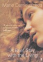 A Brief Stay with the Living - Marie Darrieussecq