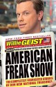 American Freak Show: The Completely Fabricated Stories of Our New National Treasures - Willie Geist