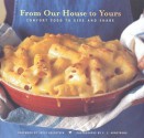 From Our House to Yours: Comfort Food to Give and Share - Joyce Goldstein, Joyce Goldstein, Meals on Wheels of San Francisco