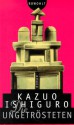 Die Ungetrösteten - Kazuo Ishiguro