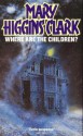 Where Are the Children? - Mary Higgins Clark