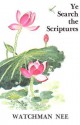 Ye Search the Scriptures - Watchman Nee