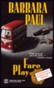 Fare Play - Barbara Paul