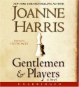 Gentlemen and Players - Joanne Harris, Steven Pacey