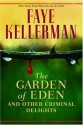 The Garden of Eden and Other Criminal Delights - Faye Kellerman