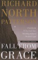 Fall From Grace - Richard North Patterson