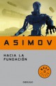 Hacia La Fundación - Isaac Asimov