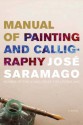 Manual of Painting and Calligraphy - Josxe9 Saramago, Giovanni Pontiero