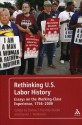 Rethinking U.S. Labor History: Essays on the Working-Class Experience, 1756-2009 - Daniel J. Walkowitz