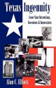 Texas Ingenuity - Inventions, Inventors & Innovators - Alan C. Elliott