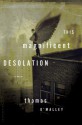 This Magnificent Desolation - Thomas O'Malley