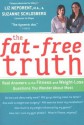 The Fat-Free Truth: Real Answers to the Fitness and Weight-Loss Questions You Wonder About Most - Suzanne Schlosberg, Liz Neporent