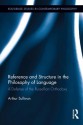 Reference and Structure in the Philosophy of Language: A Defense of the Russellian Orthodoxy (Routledge Studies in Contemporary Philosophy) - Arthur Sullivan