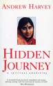 Hidden Journey: A Spiritual Awakening - Andrew Harvey